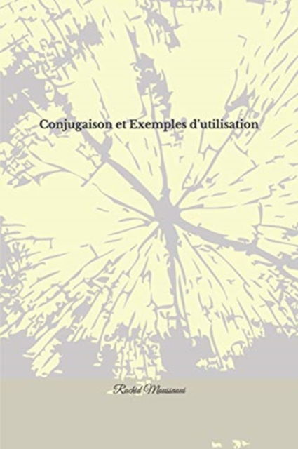 Cover for Rachid Moussaoui · Conjugaison et Exemples d'utilisation: Rachid Moussaoui (Paperback Book) (2017)