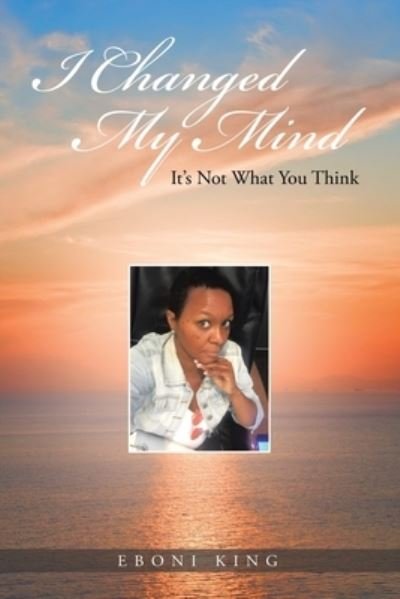 Cover for Eboni King · I Changed My Mind (Paperback Book) (2016)
