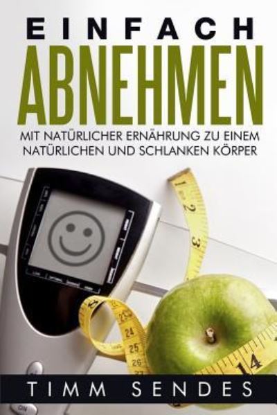 Cover for Timm Sendes · Einfach Abnehmen (Paperback Book) (2016)