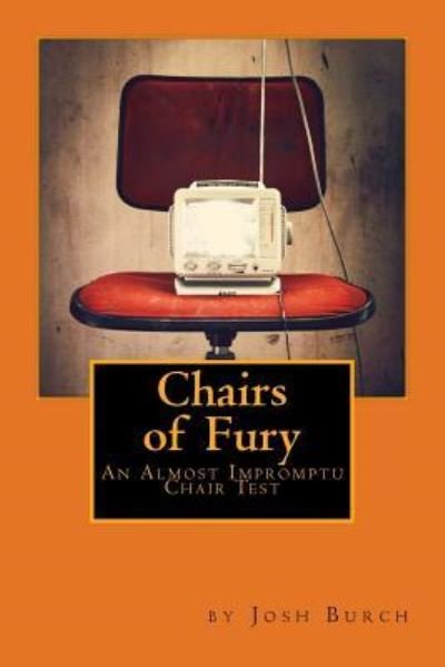 Josh Burch · Chairs of Fury (Paperback Book) (2016)