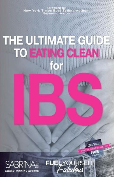 Cover for MS Sabrina Khan · The Ultimate Guide to Eating Clean for Ibs (Paperback Bog) (2018)