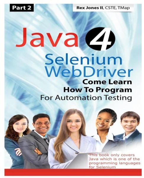 Cover for II Rex Allen Jones · (Part 2) Java 4 Selenium WebDriver (Paperback Book) (2016)