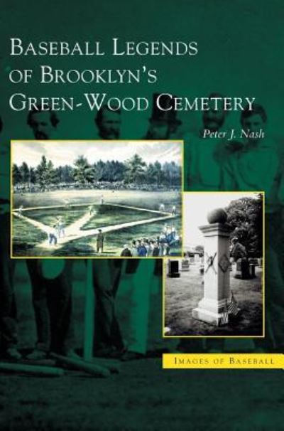 Cover for Peter J Nash · Baseball Legends of Brooklyn's Green-Wood Cemetery (Hardcover Book) (2003)