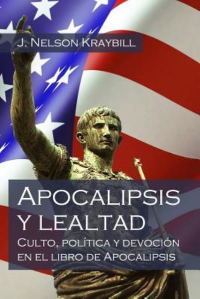 Cover for J Nelson Kraybill · Apocalipsis y lealtad (Paperback Book) (2016)