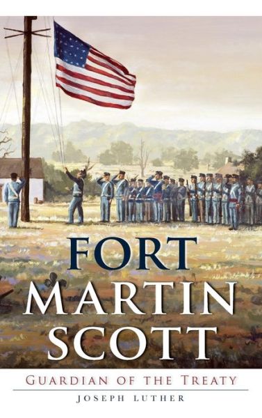 Cover for Joseph Luther · Fort Martin Scott (Hardcover Book) (2013)