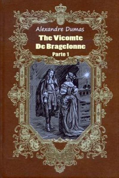 Cover for Alexandre Dumas · The Vicomte de Bragelonne Parte 1 (Paperback Bog) (2016)