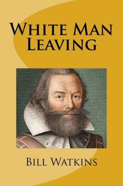 Cover for Bill Watkins · White Man Leaving (Paperback Book) (2016)