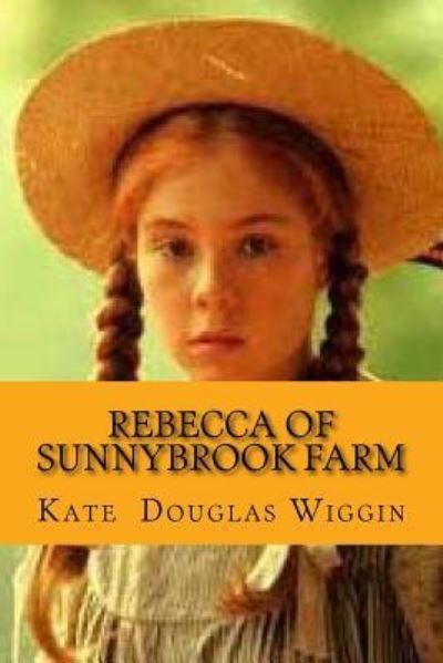 Cover for Kate Douglas Wiggin · Rebecca of sunnybrook farm (Paperback Book) [Special edition] (2017)