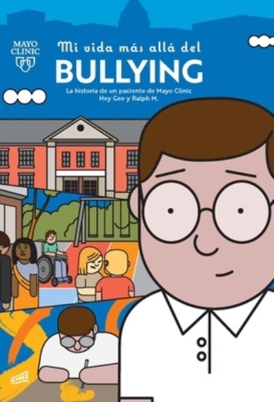 Cover for Hey Gee · Mi Vida Más Allá Del Bullying (Book) (2023)