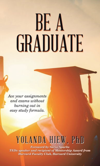 Cover for Yolanda Hiew · Be a Graduate (Hardcover Book) (2021)