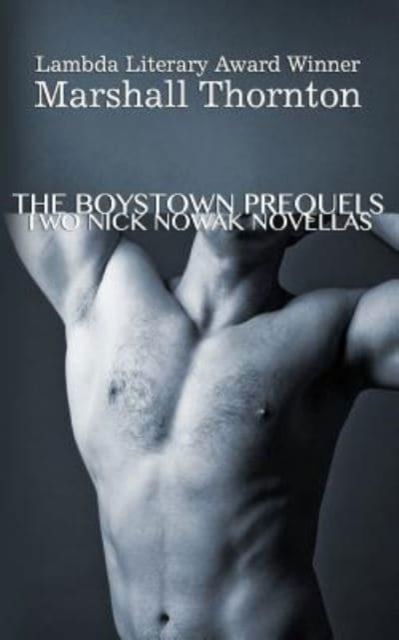 Cover for Marshall Thornton · The Boystown Prequels (Paperback Book) (2017)