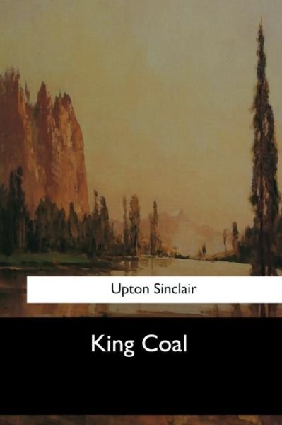 Cover for Upton Sinclair · King Coal (Pocketbok) (2017)