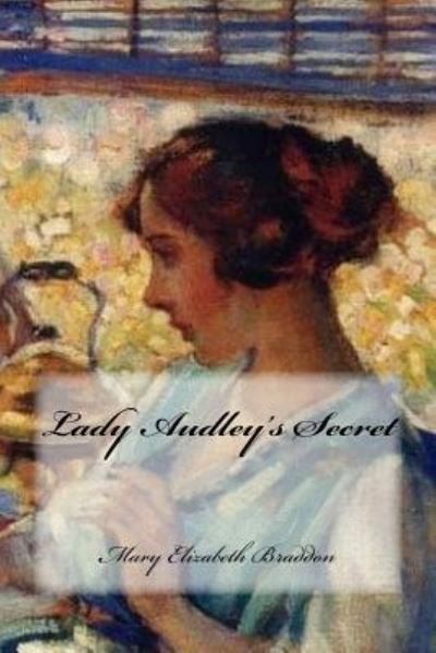 Cover for Mary Elizabeth Braddon · Lady Audley's Secret (Paperback Bog) (2017)