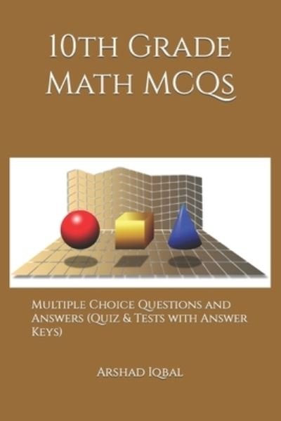 Cover for Arshad Iqbal · 10th Grade Math MCQs (Book) (2017)