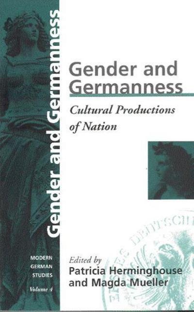 Cover for Patricia a Herminghouse · Gender and Germanness: Cultural Productions of Nation - Modern German Studies (Paperback Bog) (1998)