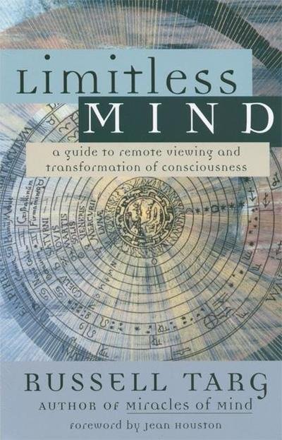 Cover for Russell Targ · Limitless Mind: a Guide to Remote Viewing (Taschenbuch) (2004)