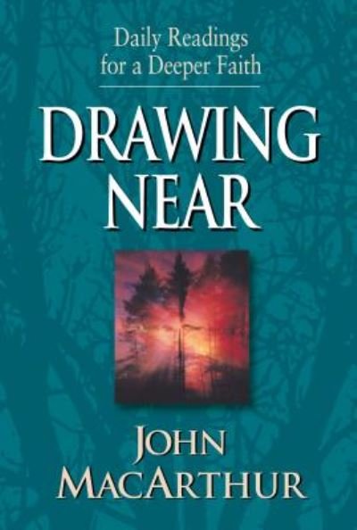 Cover for John MacArthur · Drawing Near: Daily Readings for a Deeper Faith (Paperback Book) (2002)