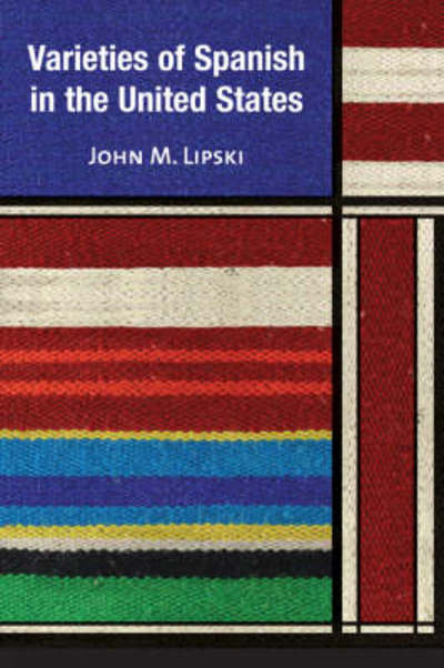 Cover for John M. Lipski · Varieties of Spanish in the United States - Georgetown Studies in Spanish Linguistics series (Paperback Bog) (2008)