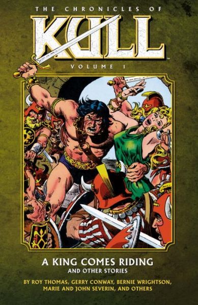 Cover for Roy Thomas · Chronicles Of Kull Volume 1: A King Comes Riding And Other Stories (Paperback Book) (2009)