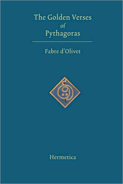 Cover for Fabre D'Olivet · The Golden Verses of Pythagoras (Hardcover Book) [3rd edition] (2007)