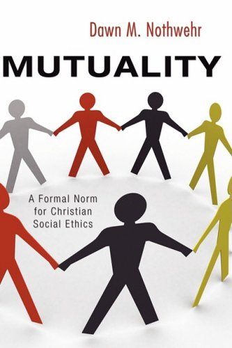 Cover for Osf Nothwehr Dawn M. · Mutuality: a Formal Norm for Christian Social Ethics (Paperback Book) (2005)