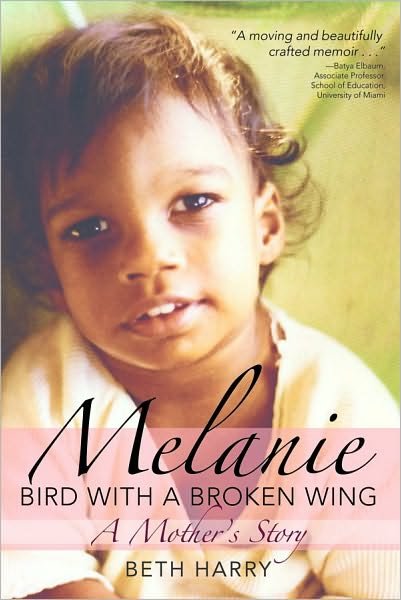 Cover for Beth Harry · Melanie, Bird with a Broken Wing: a Mother's Story (Paperback Book) (2010)