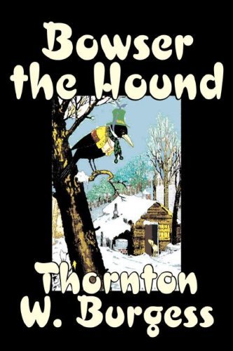 Cover for Thornton W. Burgess · Bowser the Hound (Innbunden bok) (2007)