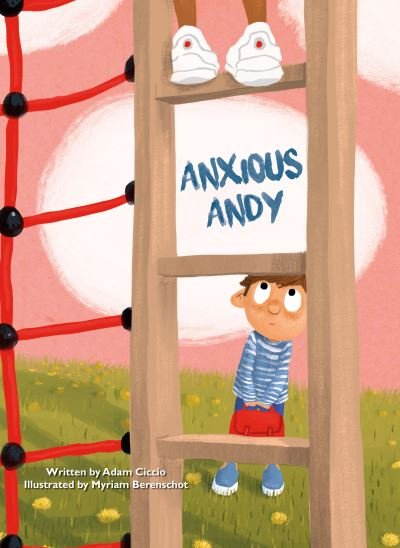 Cover for Adam Ciccio · Anxious Andy (Hardcover Book) (2021)