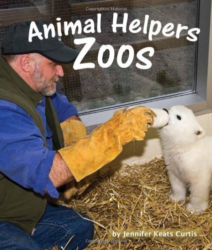 Cover for Jennifer Keats Curtis · Animal Helpers: Zoos (Gebundenes Buch) (2013)