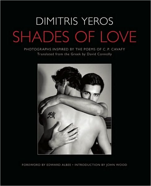 Shades of Love: Photographs Inspired by the Poems of C. P. Cavafy - Dimitris Yeros - Bøger - Insight Editions - 9781608870134 - 2011