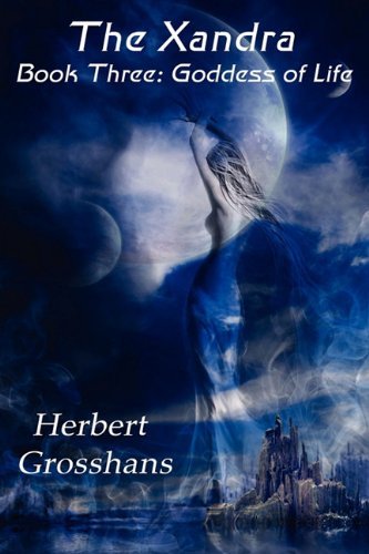Cover for Herbert Grosshans · Xandra Book 3: Goddess of Life (Paperback Book) (2011)