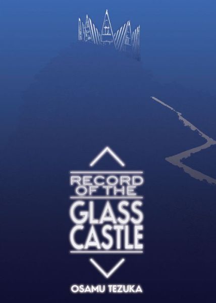 Record of Glass Castle - Osamu Tezuka - Books - Digital Manga - 9781613139134 - August 10, 2021