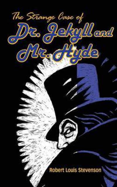 Cover for Robert Louis Stevenson · The Strange Case of Dr. Jekyll and Mr. Hyde (Hardcover Book) (2010)