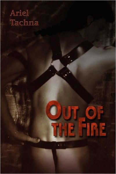 Cover for Ariel Tachna · Out of the Fire (Paperback Bog) [New edition] (2009)