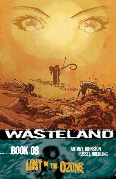 Cover for Antony Johnston · Wasteland Volume 8: Lost in the Ozone - WASTELAND TP (Paperback Book) (2013)