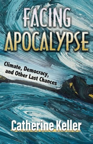 Cover for Catherine Keller · Facing Apocalypse (Pocketbok) (2021)