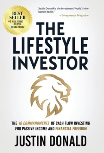 Cover for Justin Donald · The Lifestyle Investor: The 10 Commandments of Cash Flow Investing for Passive Income and Financial Freedom (Innbunden bok) (2021)