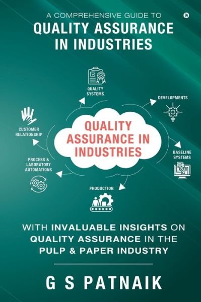 Cover for G S Patnaik · Quality Assurance in Industries: A Comprehensive Guide to Quality Assurance in Industries (Paperback Book) (2021)