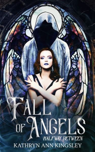 Cover for Kathryn Ann Kingsley · Fall of Angels (Taschenbuch) (2020)