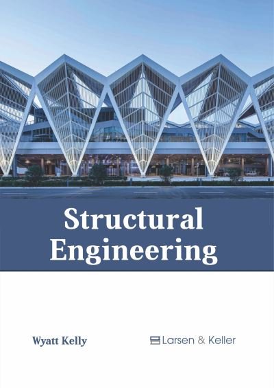Cover for Wyatt Kelly · Structural Engineering (Hardcover Book) (2019)