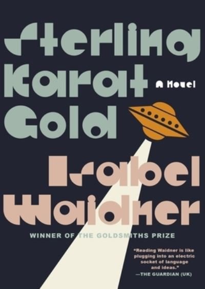 Cover for Isabel Waidner · Sterling Karat Gold: A Novel (Pocketbok) (2023)