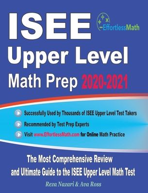 ISEE Upper Level Math Prep 2020-2021 - Ava Ross - Books - Effortless Math Education - 9781646122134 - February 4, 2020