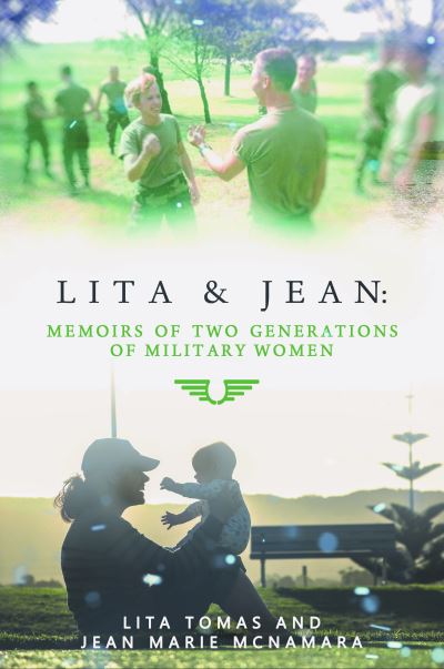 Cover for Lita Tomas · Lita &amp; Jean: Memoirs of Two Generations of Military Women (Hardcover Book) (2022)