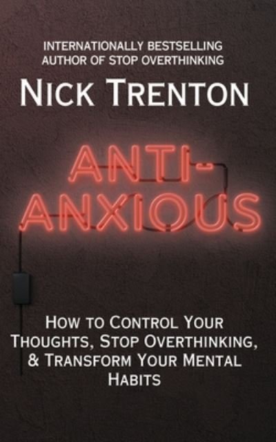 Cover for Nick Trenton · Anti-Anxious (Book) (2023)