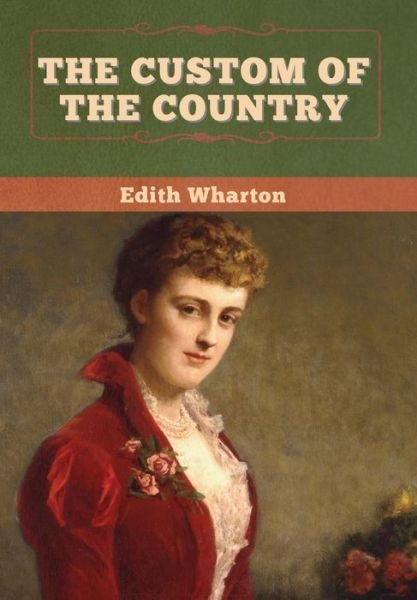 Cover for Edith Wharton · The Custom of the Country (Hardcover bog) (2020)