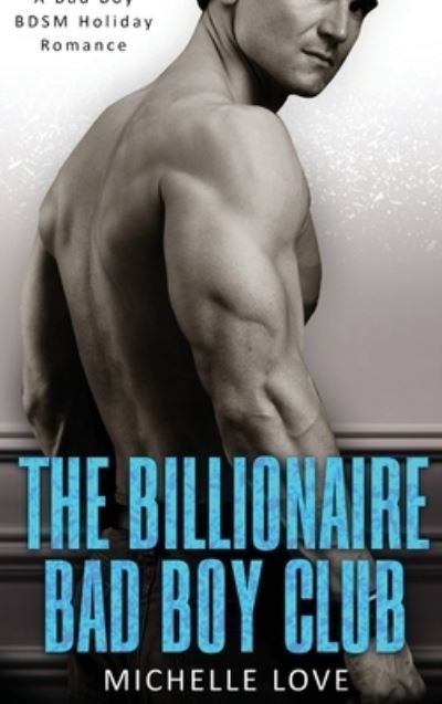 Cover for Michelle Love · The Billionaire Bad Boy Club (Hardcover bog) (2020)
