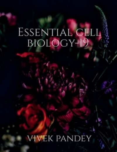 Cover for Vivek Pandey · Essential Cell Biology-19 (color) (Book) (2020)