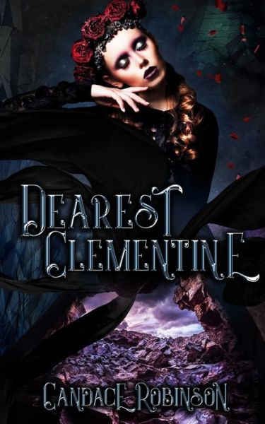 Cover for Candace Robinson · Dearest Clementine: Dark and Romantic Monstrous Tales - Immortal Letters (Paperback Book) (2020)