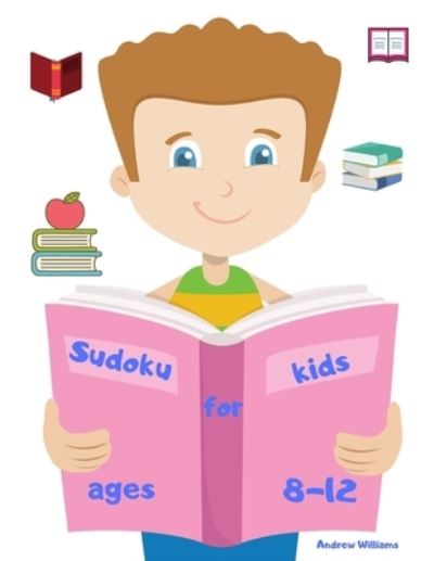 Cover for Andrew Williams · Sudoku for kids ages 8-12 (Paperback Book) (2020)