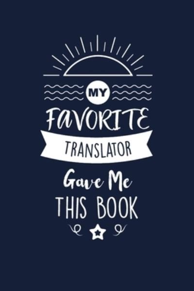 My Favorite Translator Gave Me This Book - Med Reda Publishing - Books - Independently Published - 9781657658134 - January 8, 2020